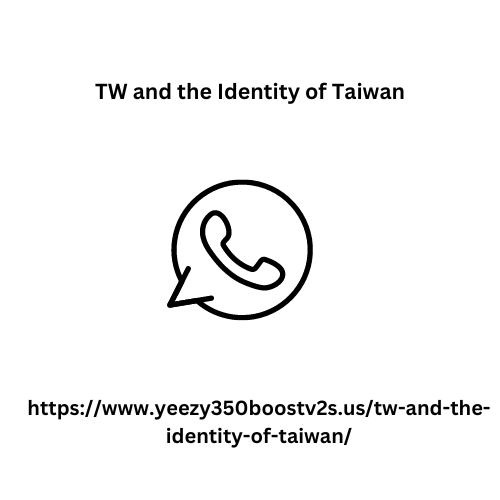 TW and the Identity of Taiwan