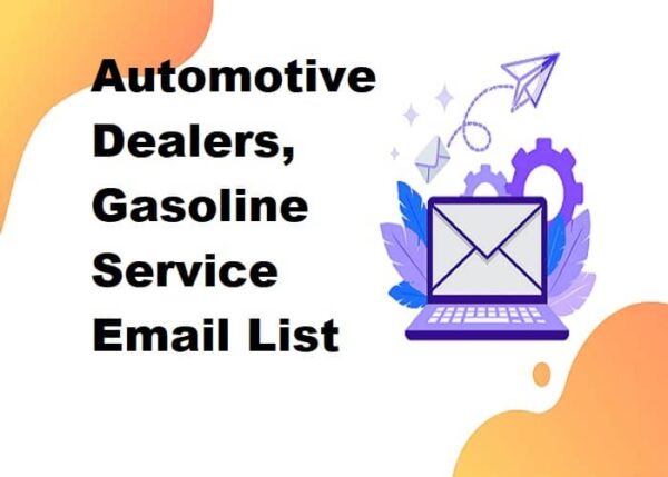 Automotive Dealers, Gasoline Service Email list management List