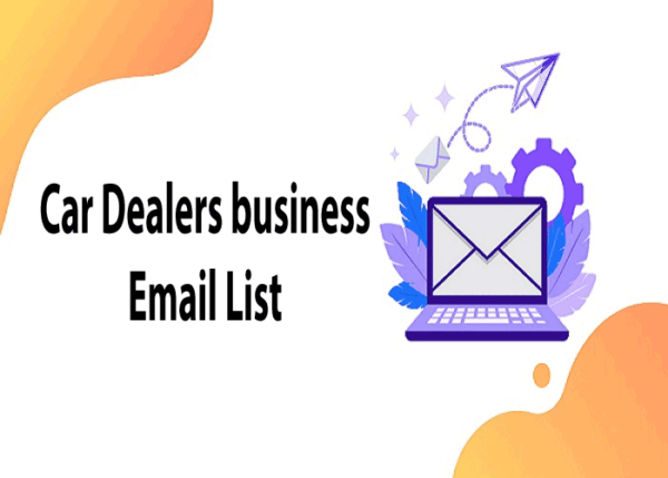 Car Dealers Email list management