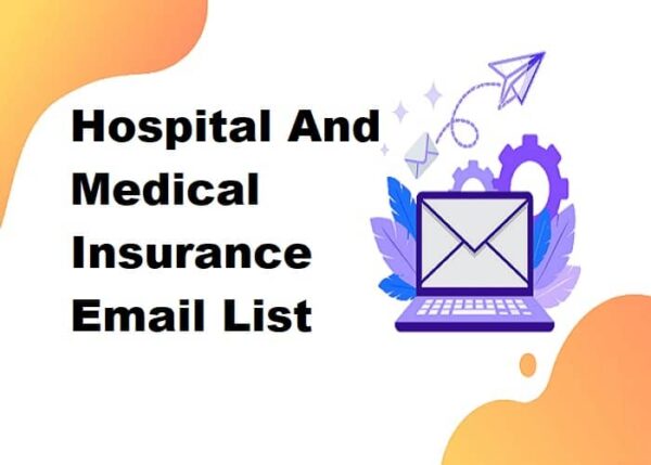 Hospital And Medical Insurance Email list management List