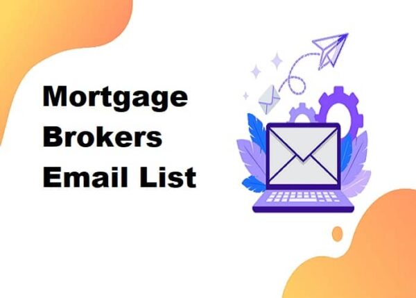 Mortgage Brokers Email list management List