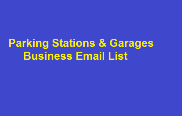 Parking Stations & Garages business email list