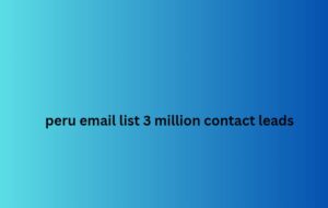 peru email list 3 million contact leads