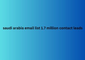 saudi arabia email list 1.7 million contact leads